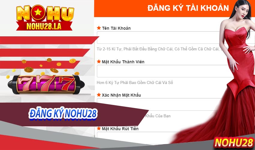 Quy Trình Đăng Ký Tài Khoản Nhanh Chóng Tại Nohu28