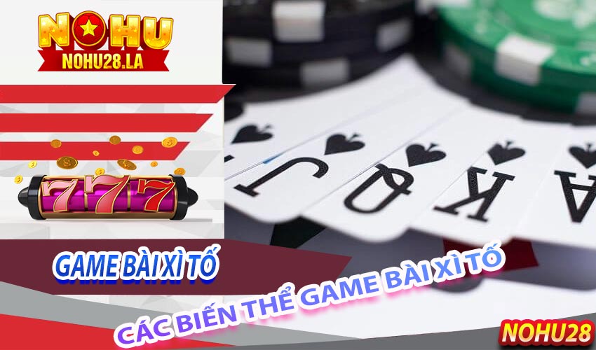 Các biến thể game bài xì tố